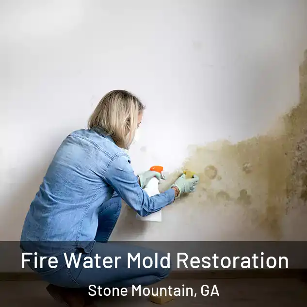  Fire Water Mold Restoration Stone Mountain, GA