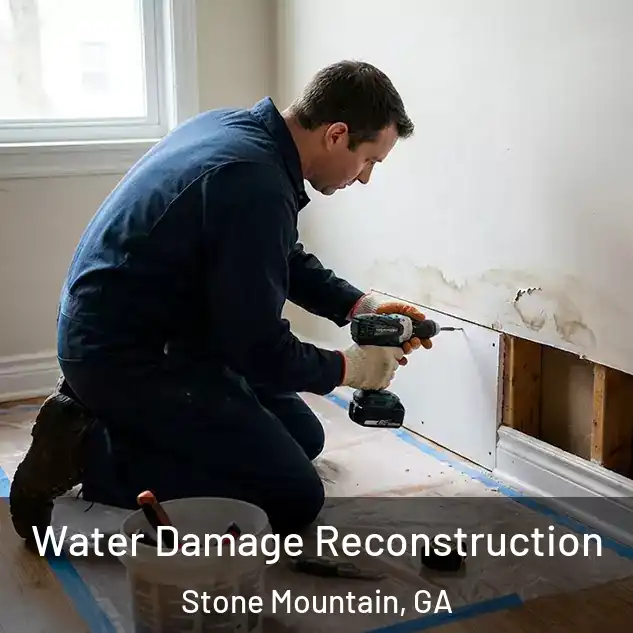  Water Damage Reconstruction Stone Mountain, GA
